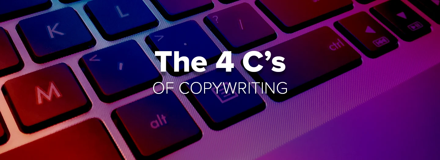 The Principles of Copywriting | Follow The 4 Cs