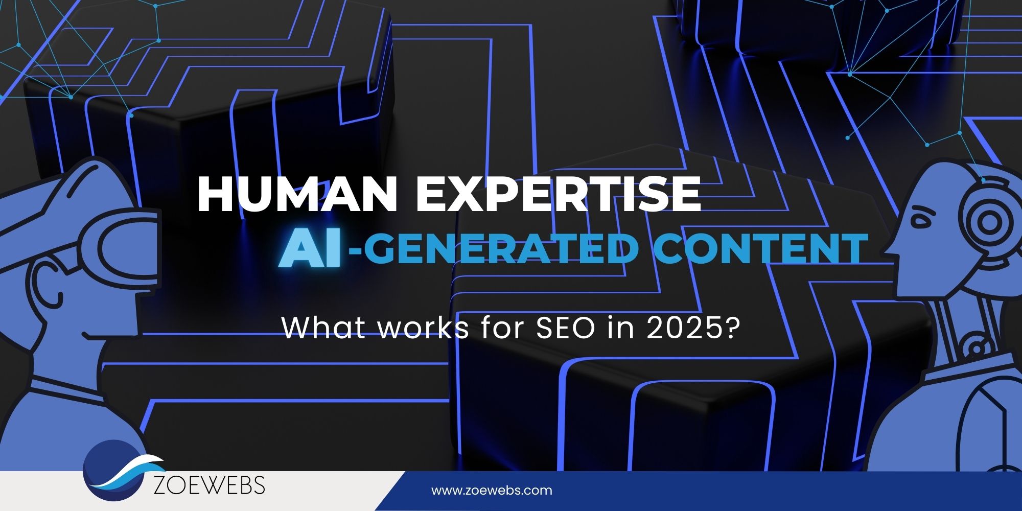 AI-Generated Content vs Human Expertise: What Works for SEO in 2025?