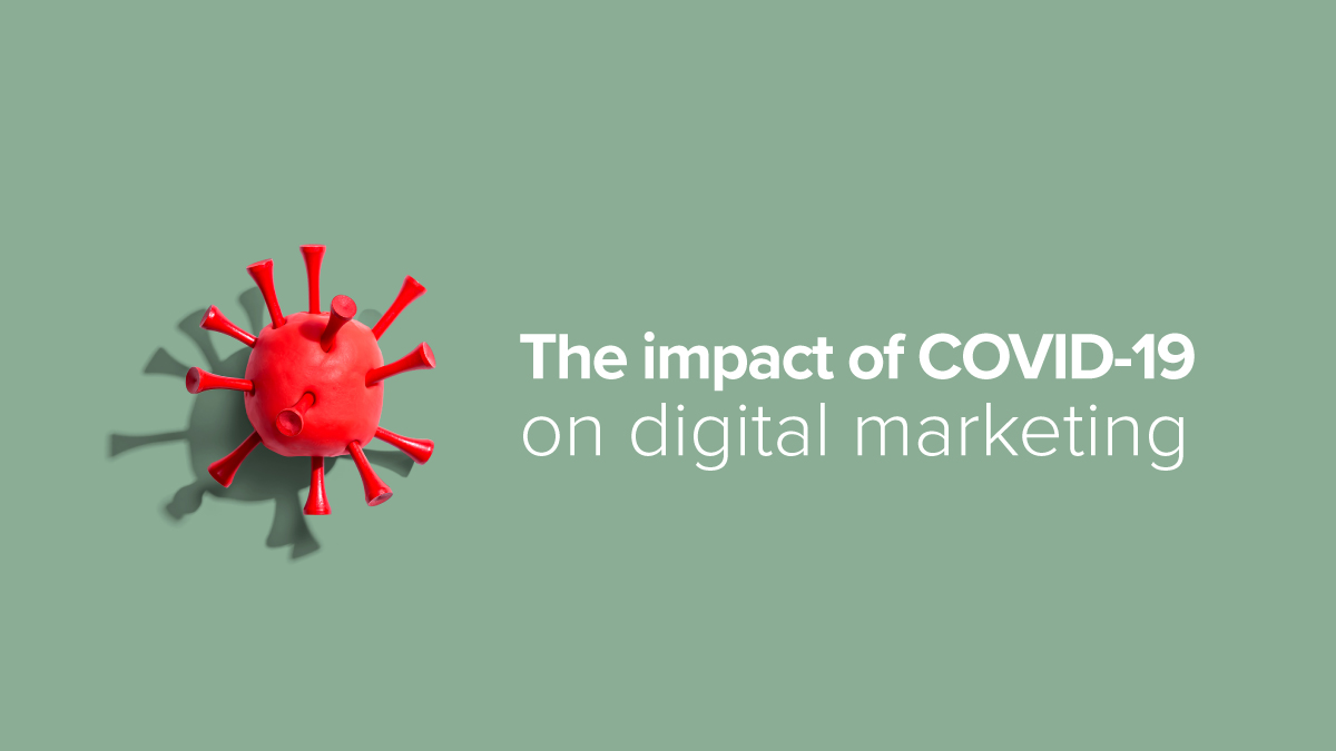 How is Coronavirus impacting Digital Marketing?