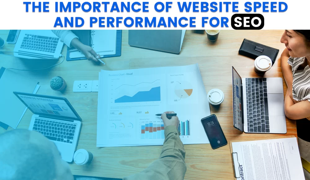 The Importance of Website Speed and Performance for SEO