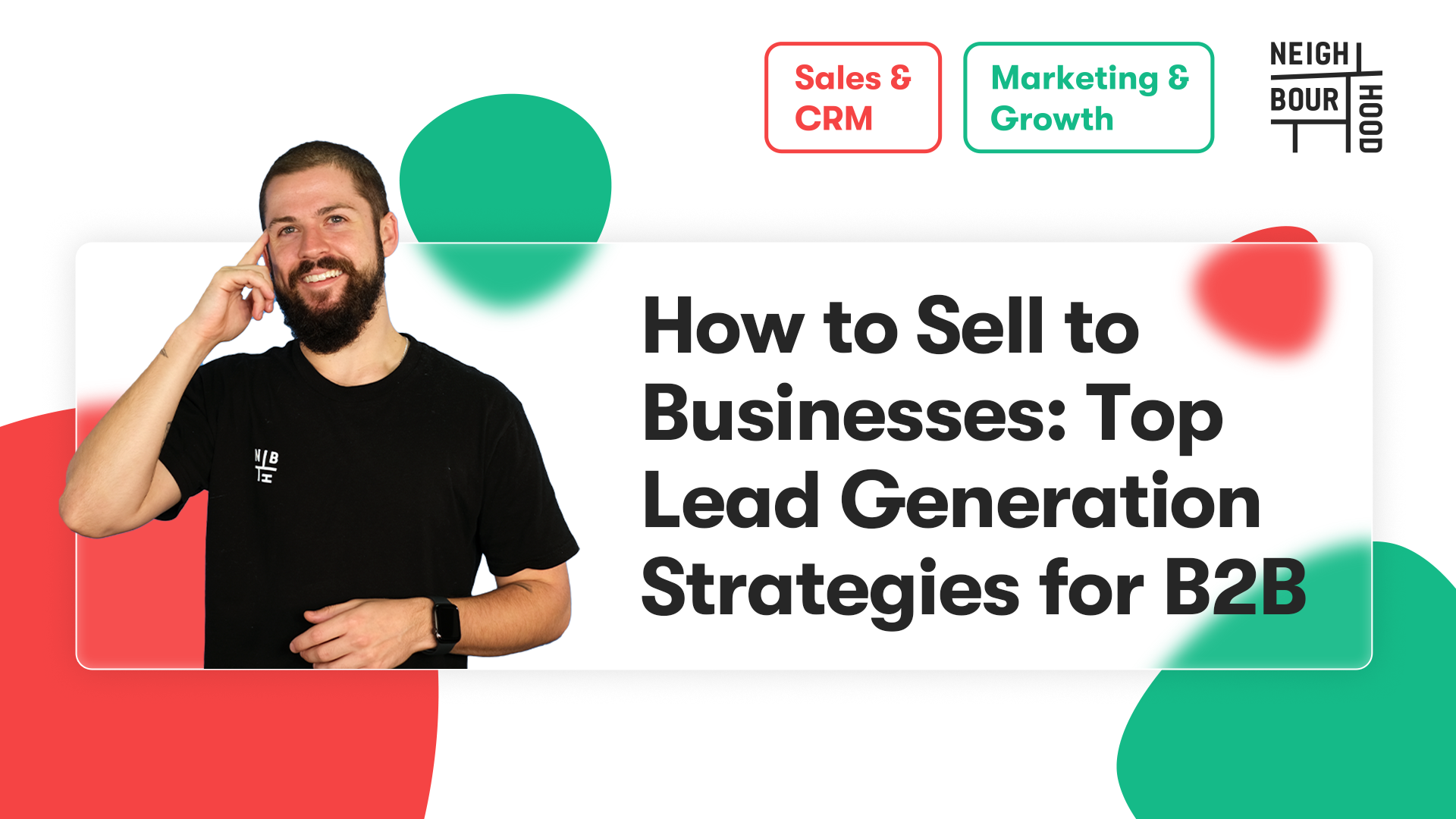 How to Sell to Businesses: Top Inbound Lead Generation Strategies for B2B Businesses