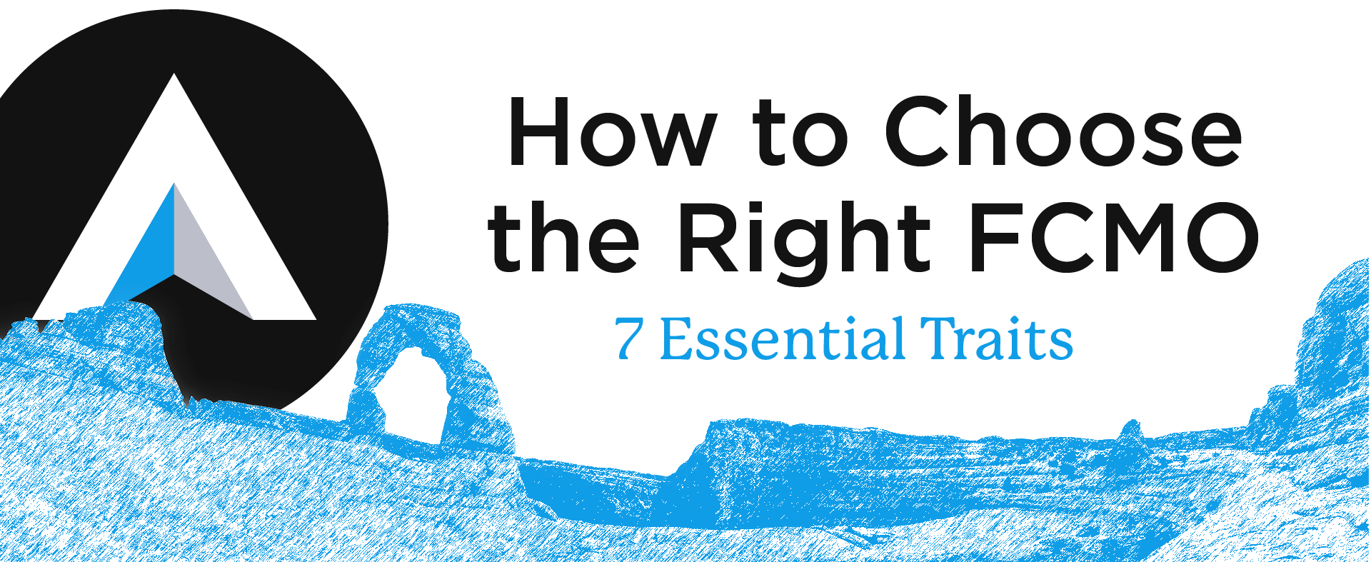 How to Choose the Right FCMO: 7 Traits to Look For
