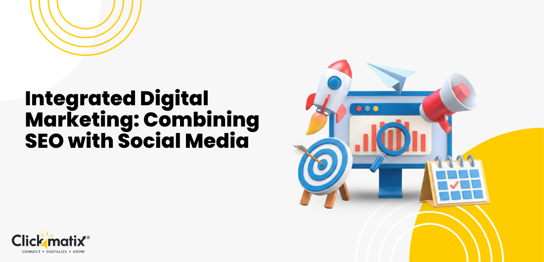 Integrated Digital Marketing: Combining SEO with Social Media