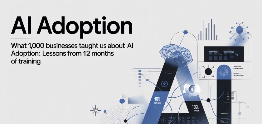 What 1,000 Businesses Taught Us About AI Adoption: Lessons from 12 Months of Training