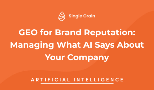 GEO for Brand Reputation: Managing What AI Says About Your Company