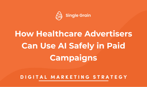 How Healthcare Advertisers Can Use AI Safely in Paid Campaigns