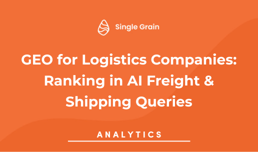 GEO for Logistics Companies: Ranking in AI Freight & Shipping Queries