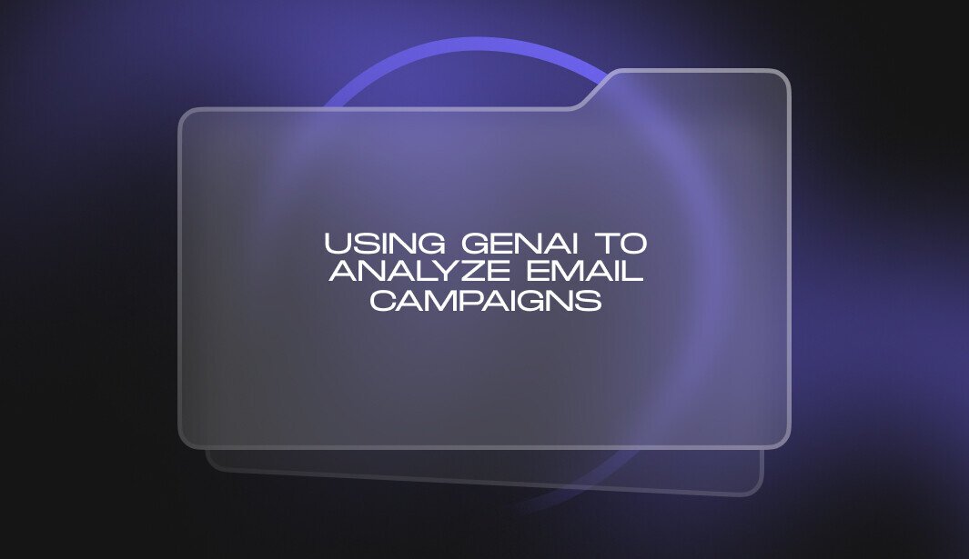 Unlocking email success: Using GenAI to analyze and enhance your campaigns